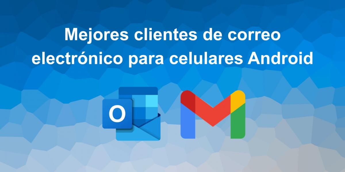 Mejores clientes de correo electr�nico para celulares Android